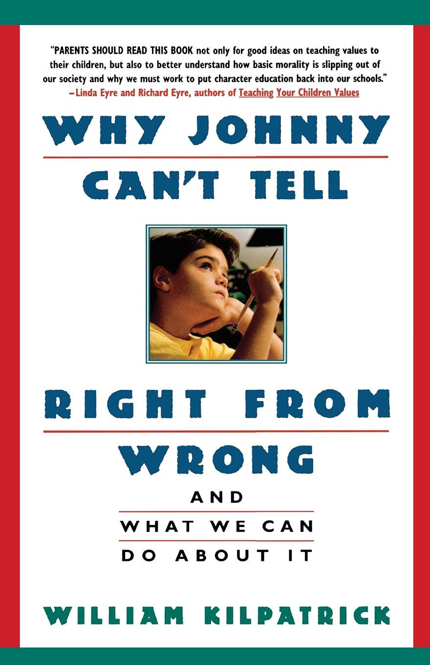 WHY JOHNNY CAN'T TELL RIGHT FROM