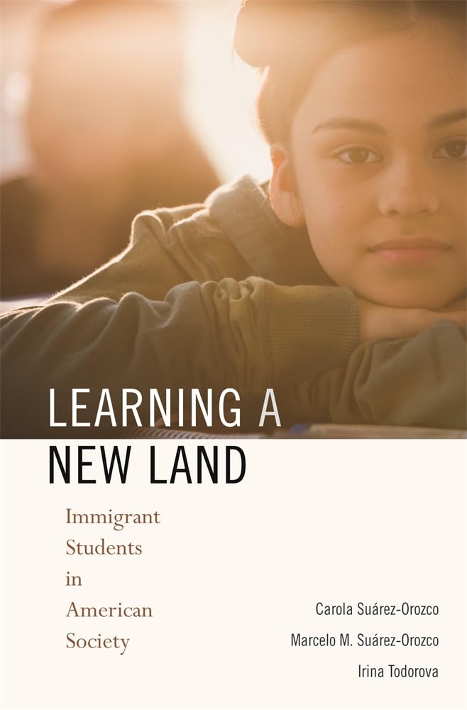 Learning a New Land: Immigrant Students in American Society - 5191