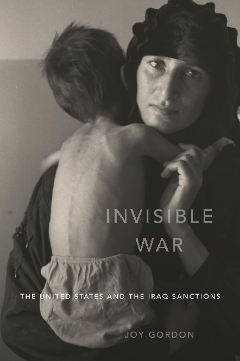 Invisible War: The United States and the Iraq Sanctions - 3489