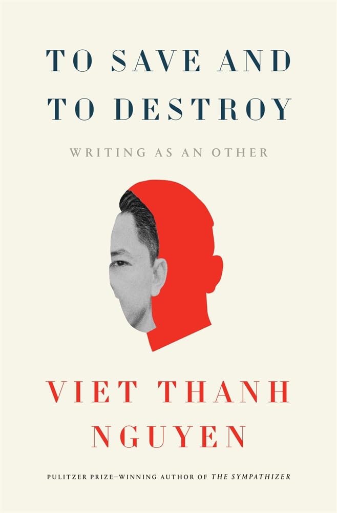 To Save and to Destroy: Writing as an Other (The Charles Eliot Norton Lectures)