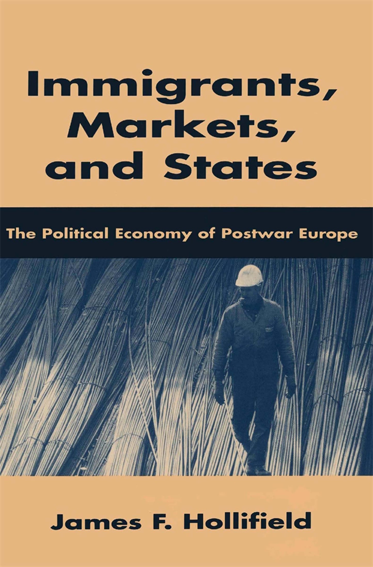 Immigrants, Markets, and States: The Political Economy of Postwar Europe