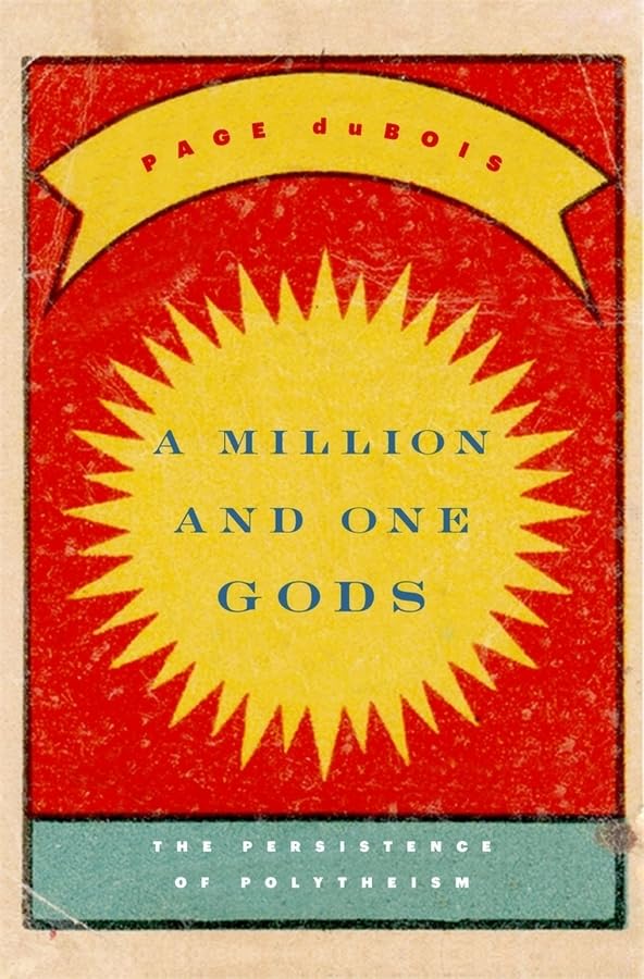 A Million and One Gods: The Persistence of Polytheism