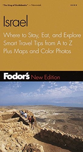 Fodor's Israel, 5th ed.: Where to Stay, Eat, and Explore, Smart Travel Tips from A to Z, Plus Maps and Co lor Photos (Travel Guide)