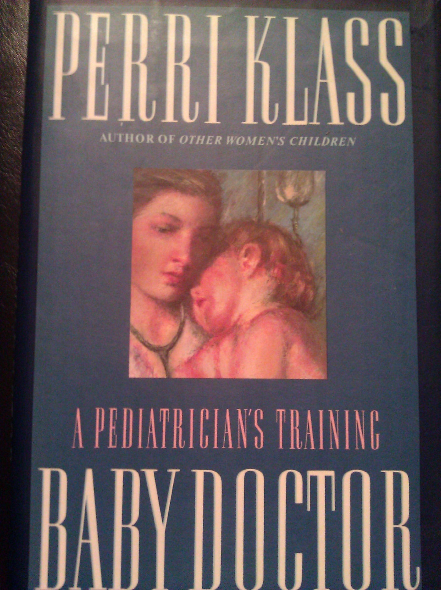 Baby Doctor: A Pediatrician's Training