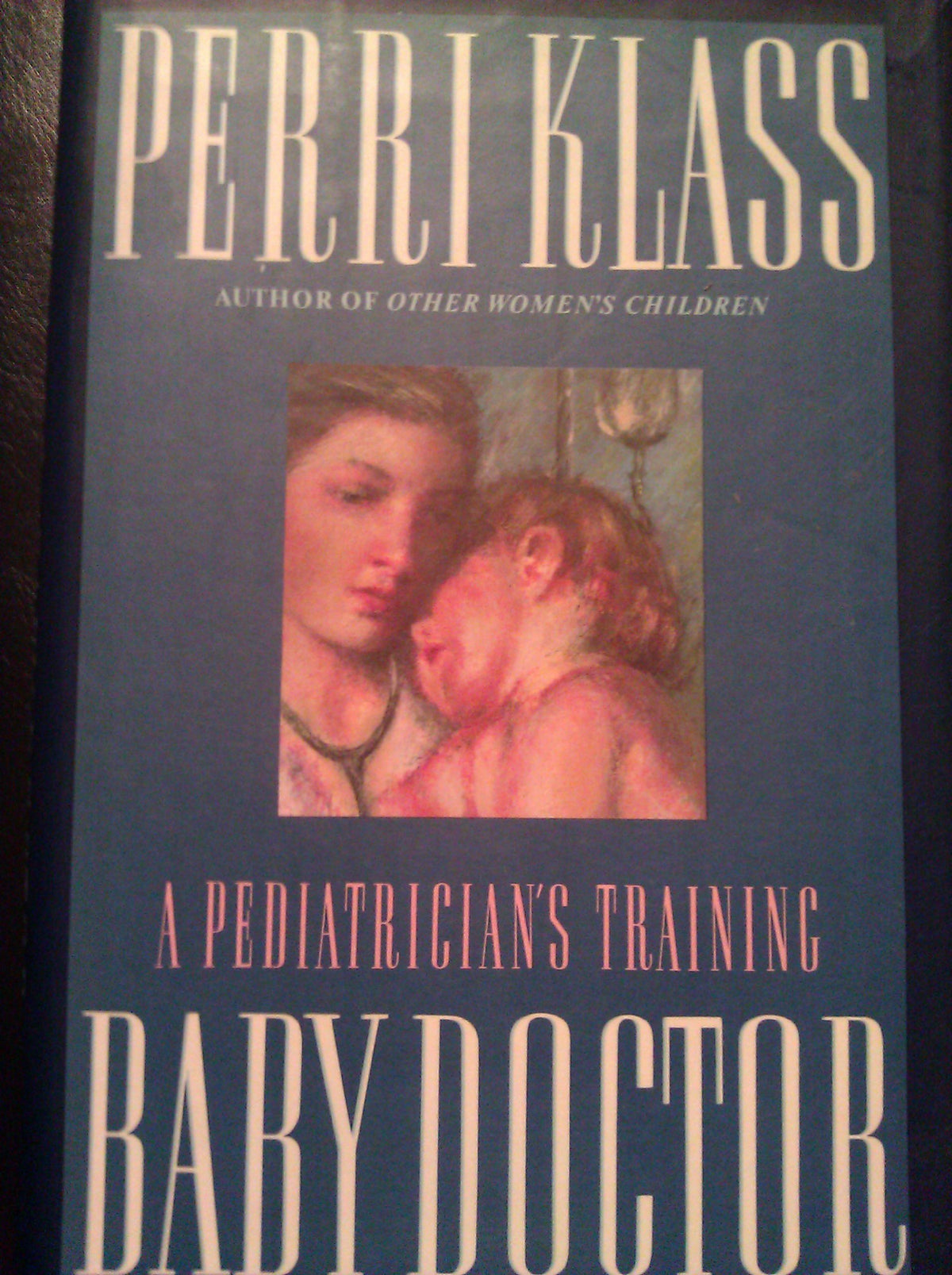 Baby Doctor: A Pediatrician's Training