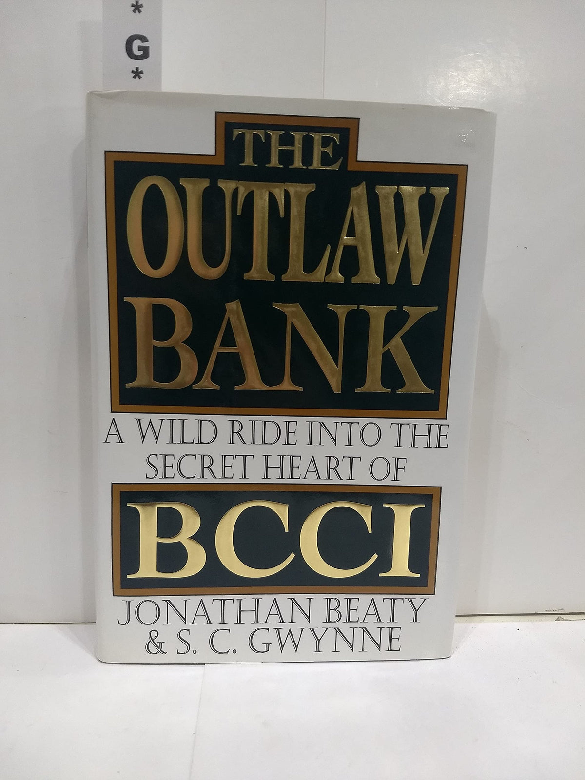 The Outlaw Bank: A Wild Ride into the Secret Heart of BCCI