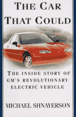 The Car That Could: The Inside Story of GM's Revolutionary Electric Vehicle