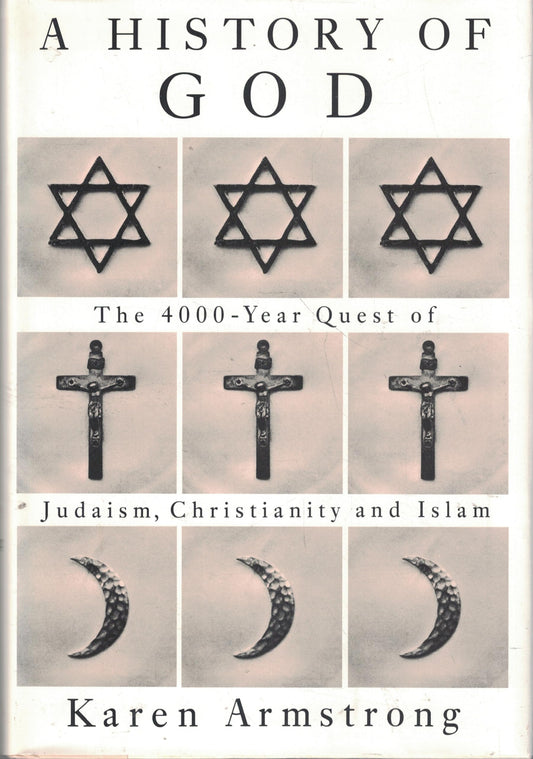 History Of God: The 4000-Year Quest of Judaism, Christianity, and Islam - 6875