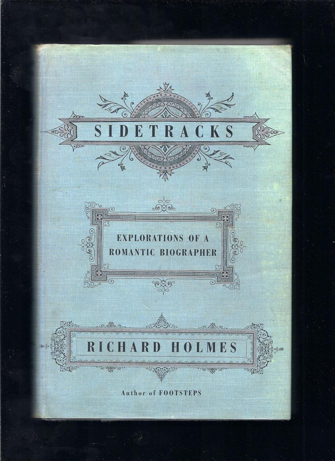 Sidetracks : Explorations of a Romantic Biographer