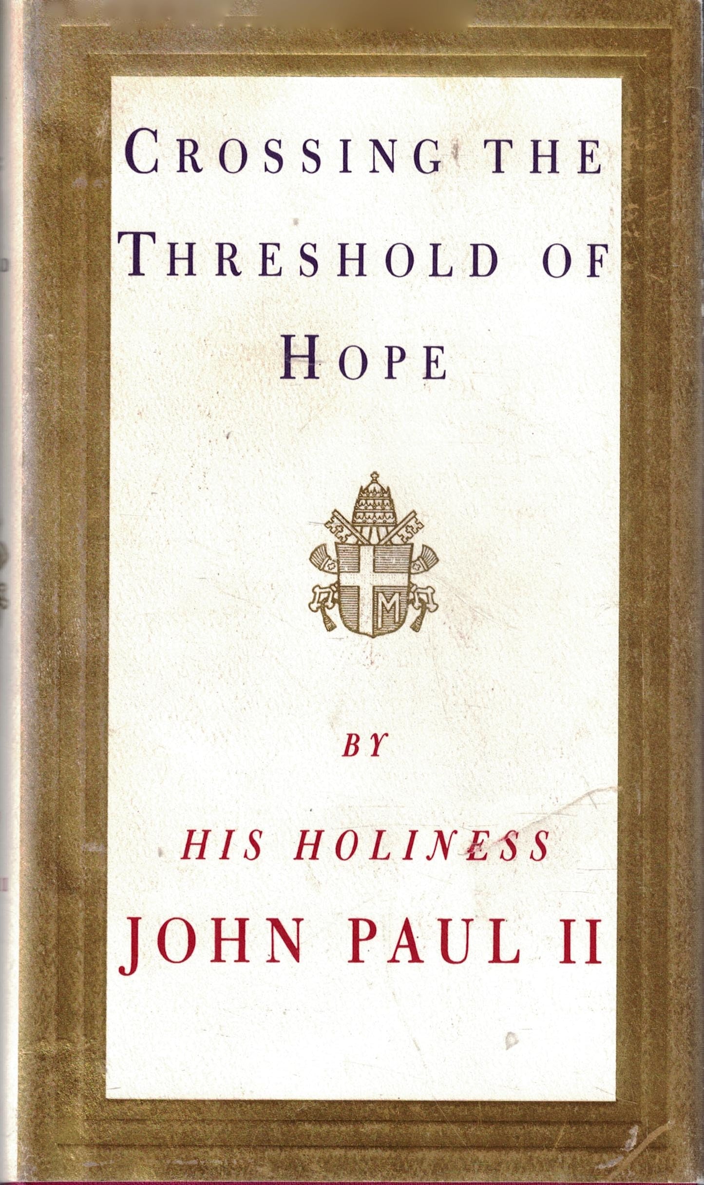 CROSSING THE THRESHOLD OF HOPE