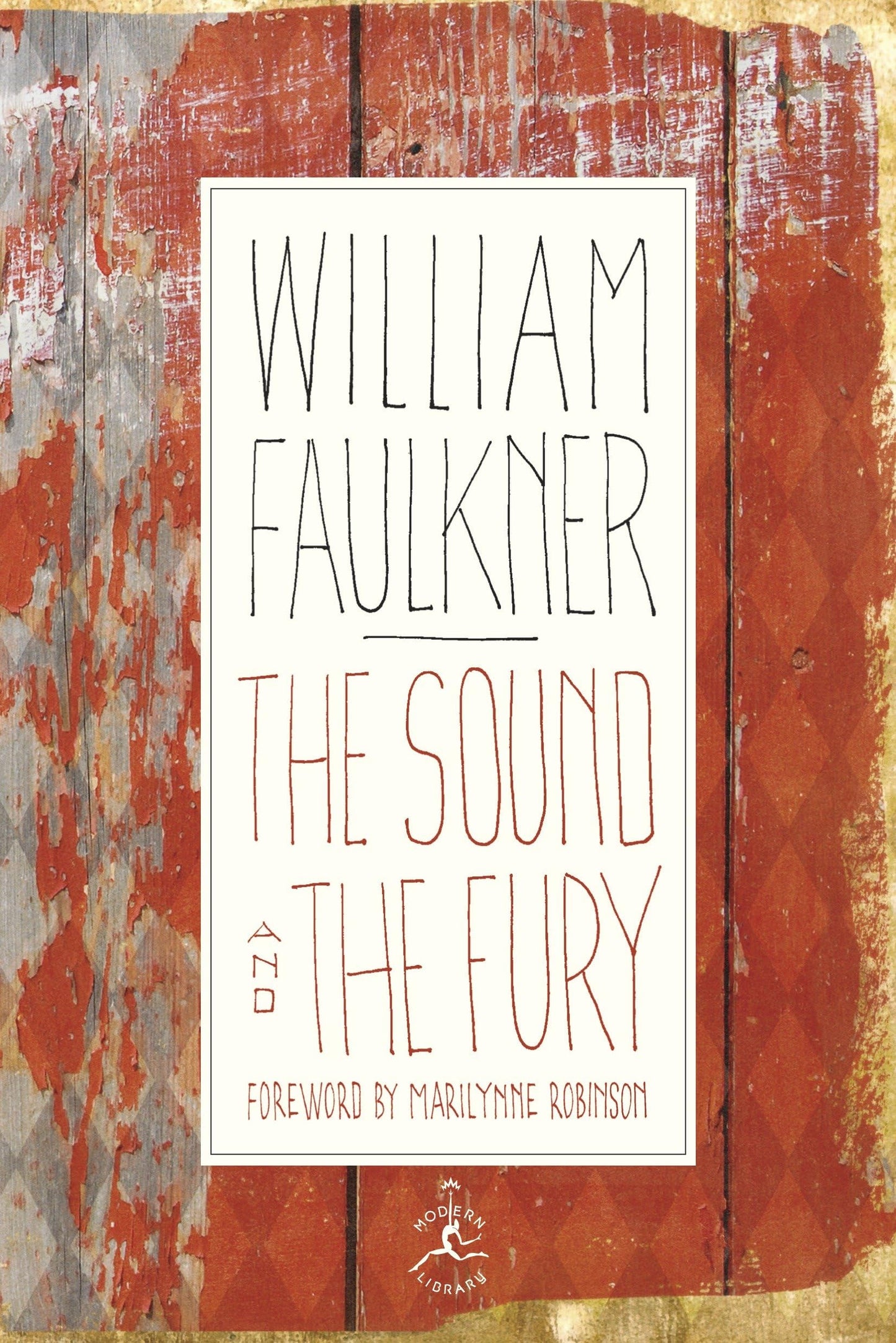 The Sound and the Fury: The Corrected Text with Faulkner's Appendix (Modern Library 100 Best Novels) - 1167