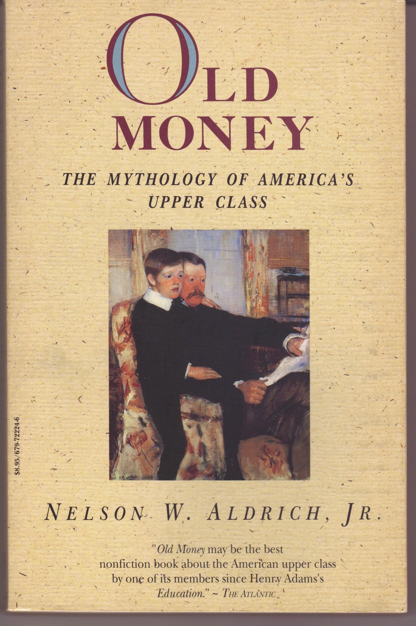 Old Money: The Mythology of America's Upper Class