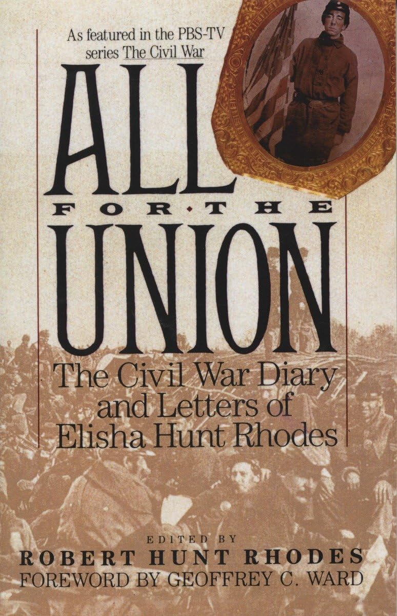 All for the Union: The Civil War Diary & Letters of Elisha Hunt Rhodes - 9905
