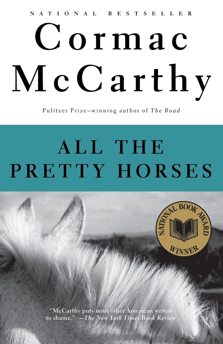 All the Pretty Horses (The Border Trilogy, Book 1) - 9641