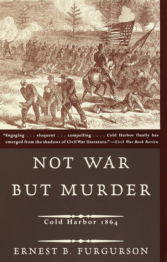 Not War But Murder: Cold Harbor 1864 - 1430