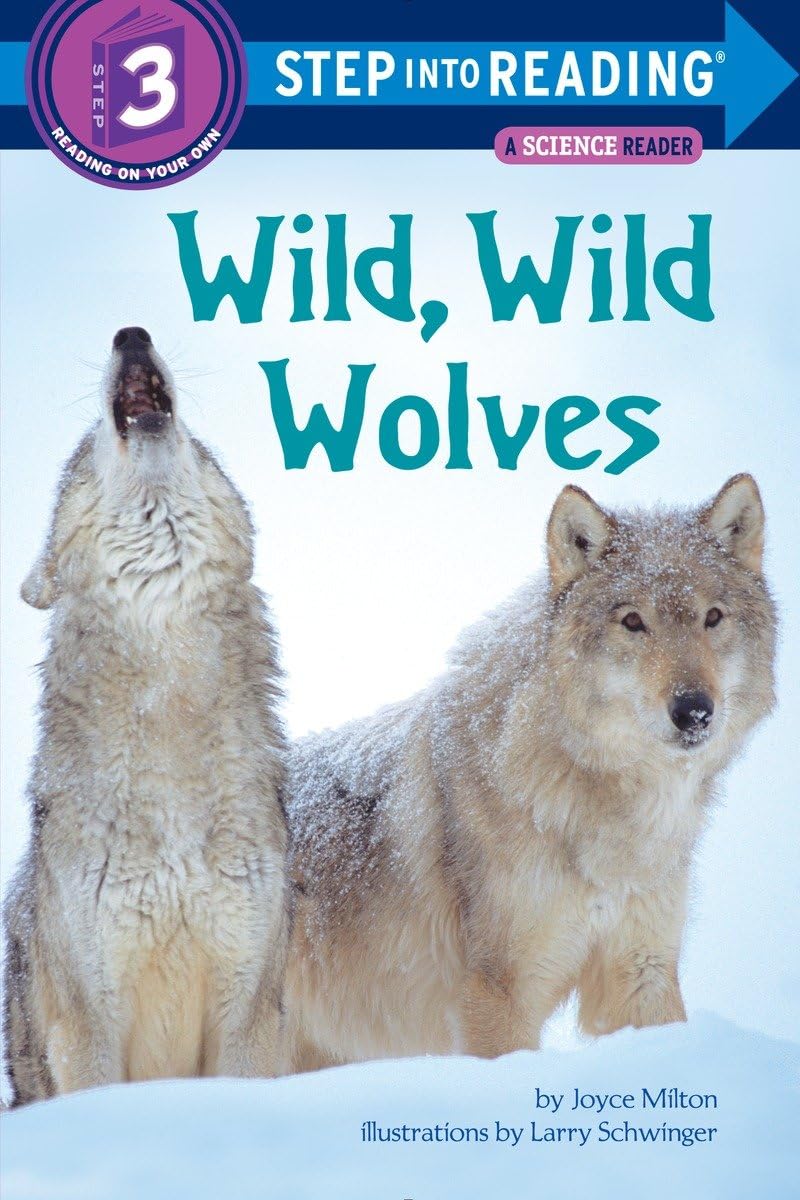 Wild, Wild Wolves (Step into Reading) - 5799