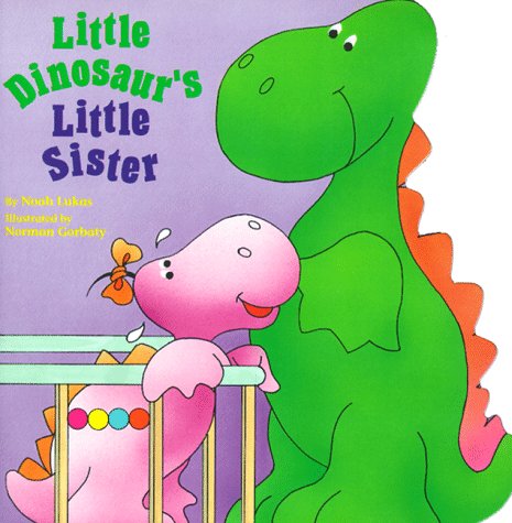Little Dinosaur's Little Sister (Pictureback Shapes)