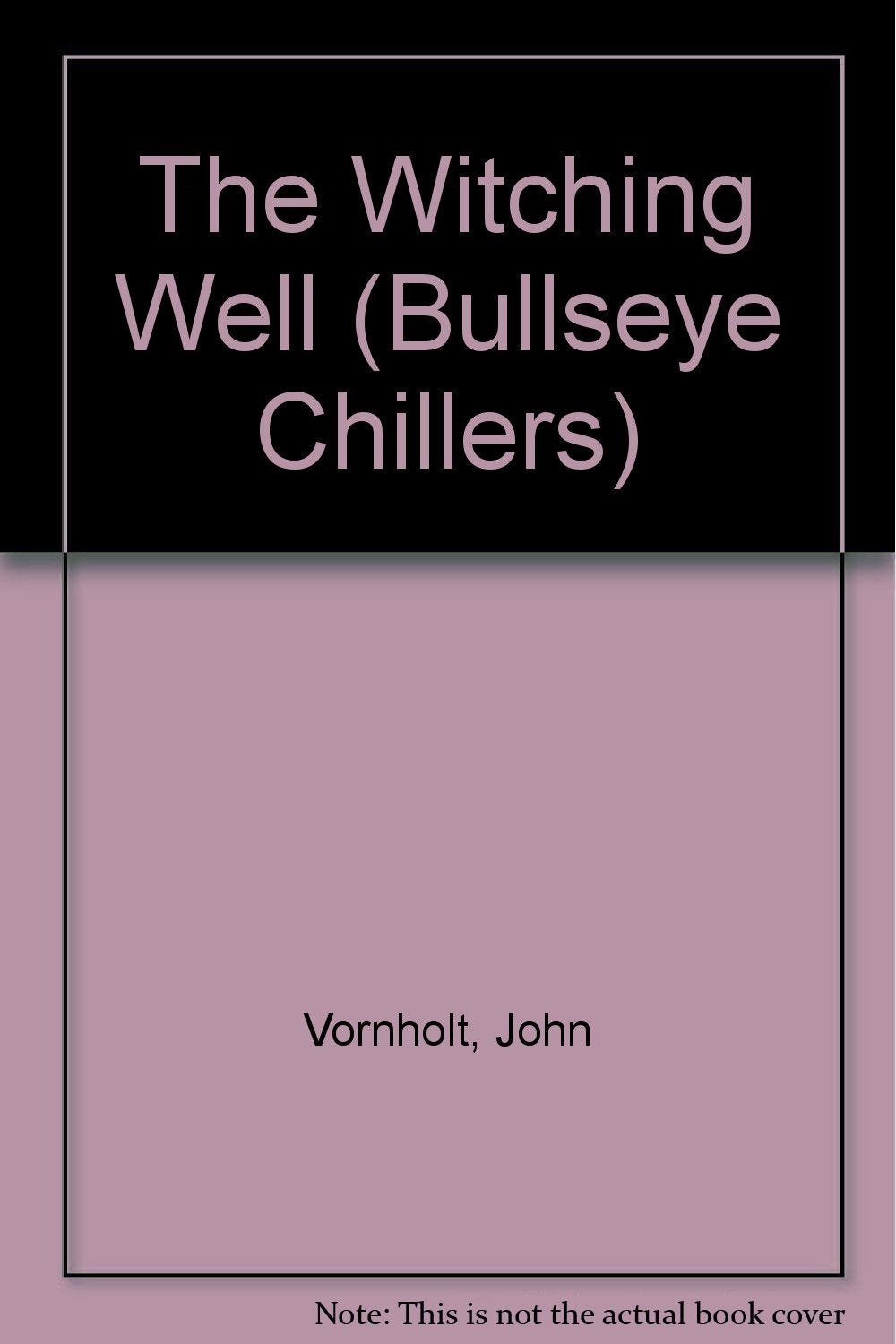 THE WTICHING WELL - BULLSEYE (Bullseye Chillers) - 5590