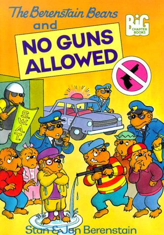 The Berenstain Bears and No Guns Allowed (Big Chapter Books(TM))