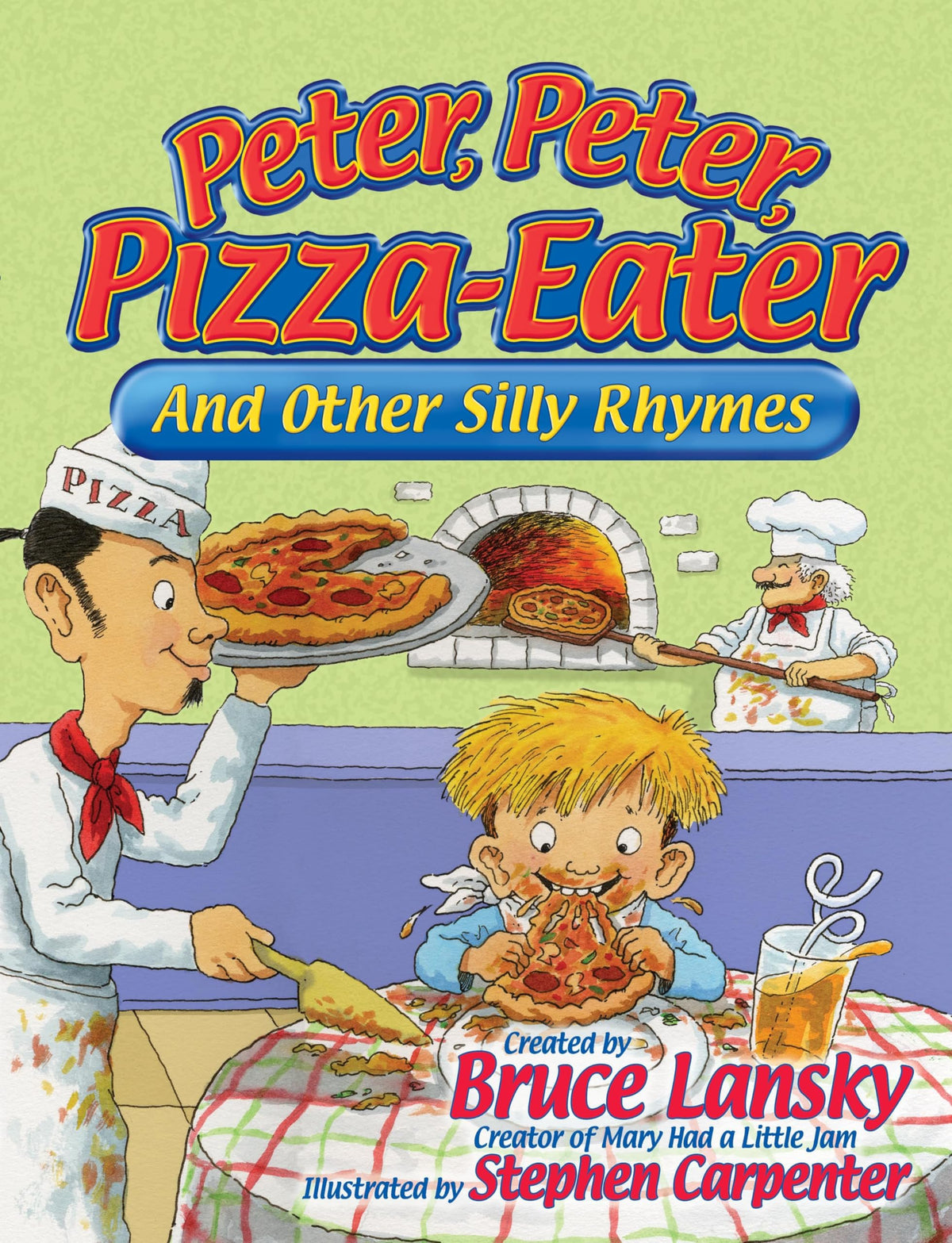 Peter, Peter, Pizza-Eater: And Other Silly Rhymes