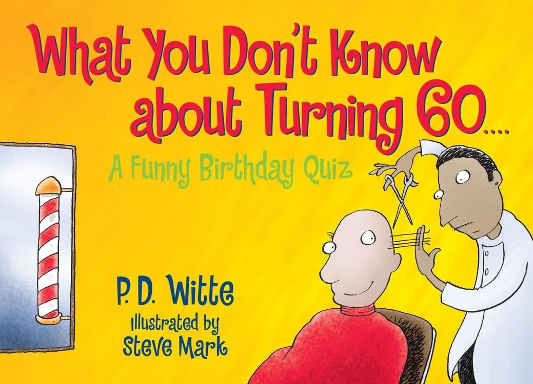 What You Don't Know About Turning 60: A Funny Birthday Quiz - 8598