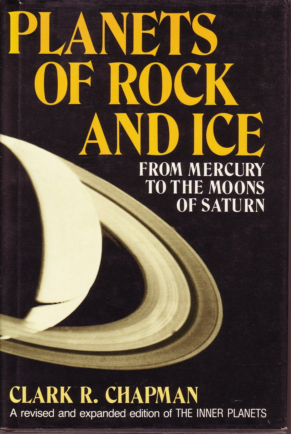 Planets of Rock and Ice: From Mercury to the Moons of Saturn (Revised and Expanded)
