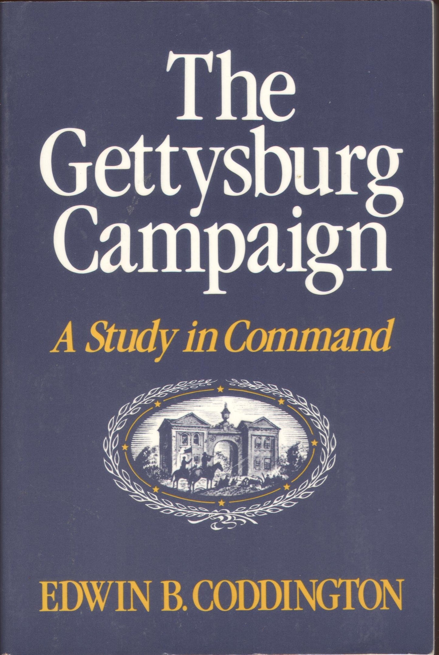 The Gettysburg Campaign: A Study in Command
