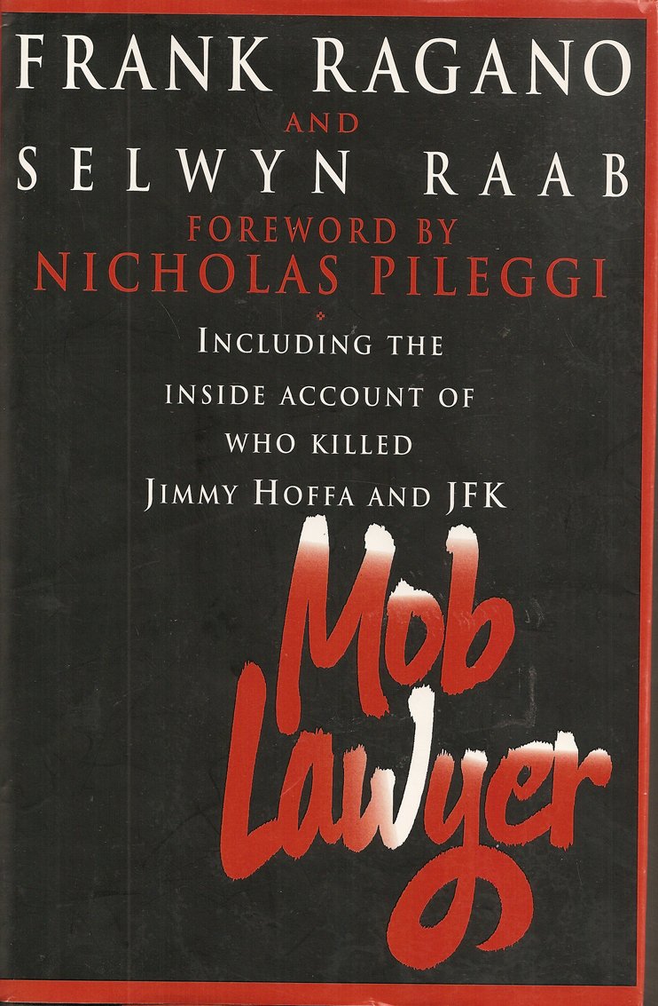 Mob Lawyer: Including the Inside Account of Who Killed Jimmy Hoffa and JFK - 1010