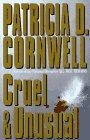 Cruel and Unusual (Kay Scarpetta)
