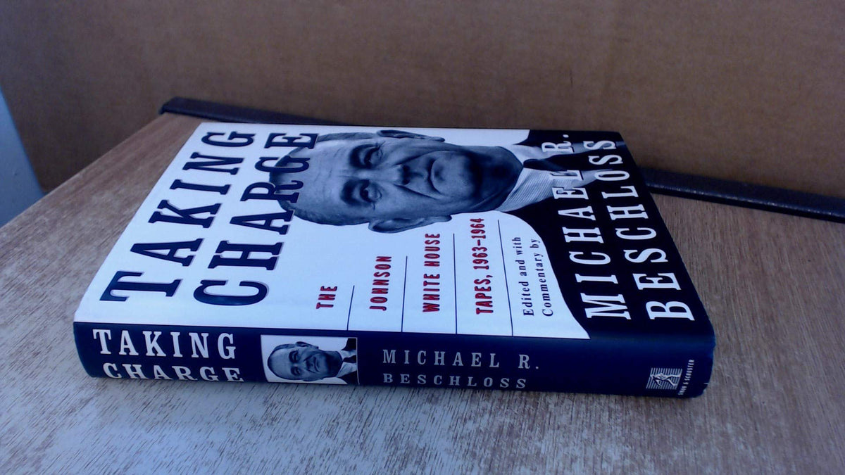 Taking Charge: The Johnson White House Tapes, 1963-1964