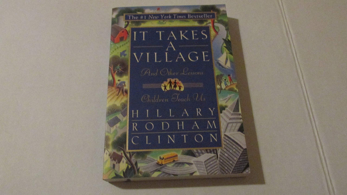It Takes A Village: And Other Lessons Children Teach Us