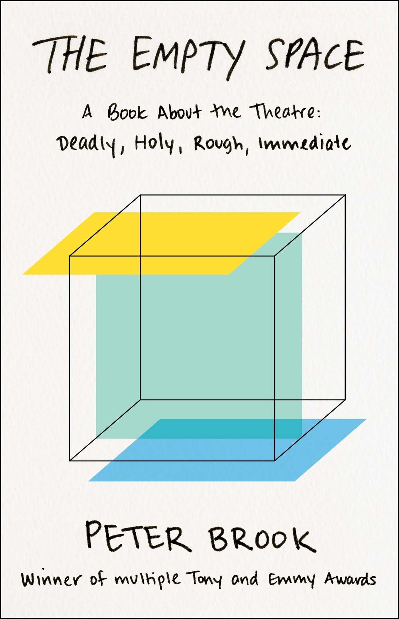 The Empty Space: A Book About the Theatre: Deadly, Holy, Rough, Immediate - 4514
