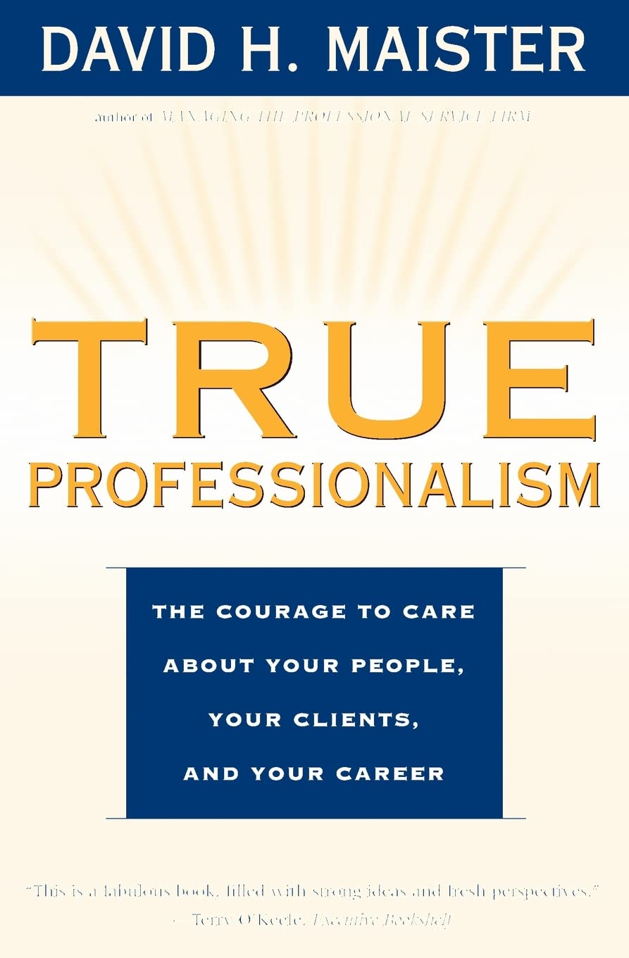 TRUE PROFESSIONALISM: THE COURAG