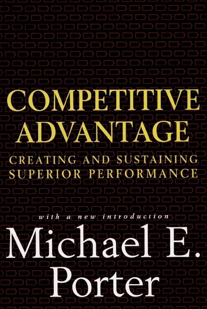Competitive Advantage: Creating and Sustaining Superior Performance - 2765