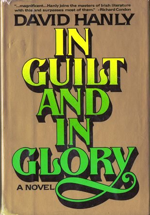 In guilt and in glory: Novel