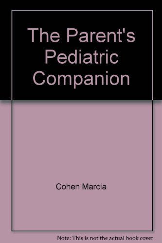 The Parent's Pediatric Companion
