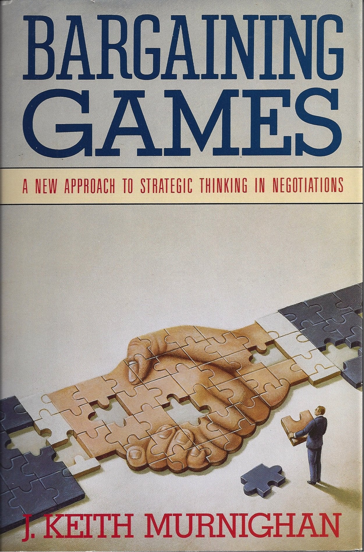 Bargaining games: A new approach to strategic thinking in negotiations