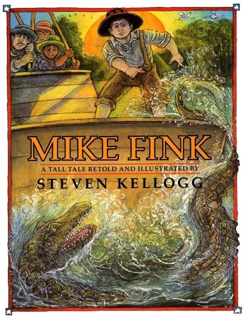 Mike Fink: A Funny and Energetic Tall Tale Picture Book About a Mississippi River Hero for Kids (Ages 4-8)