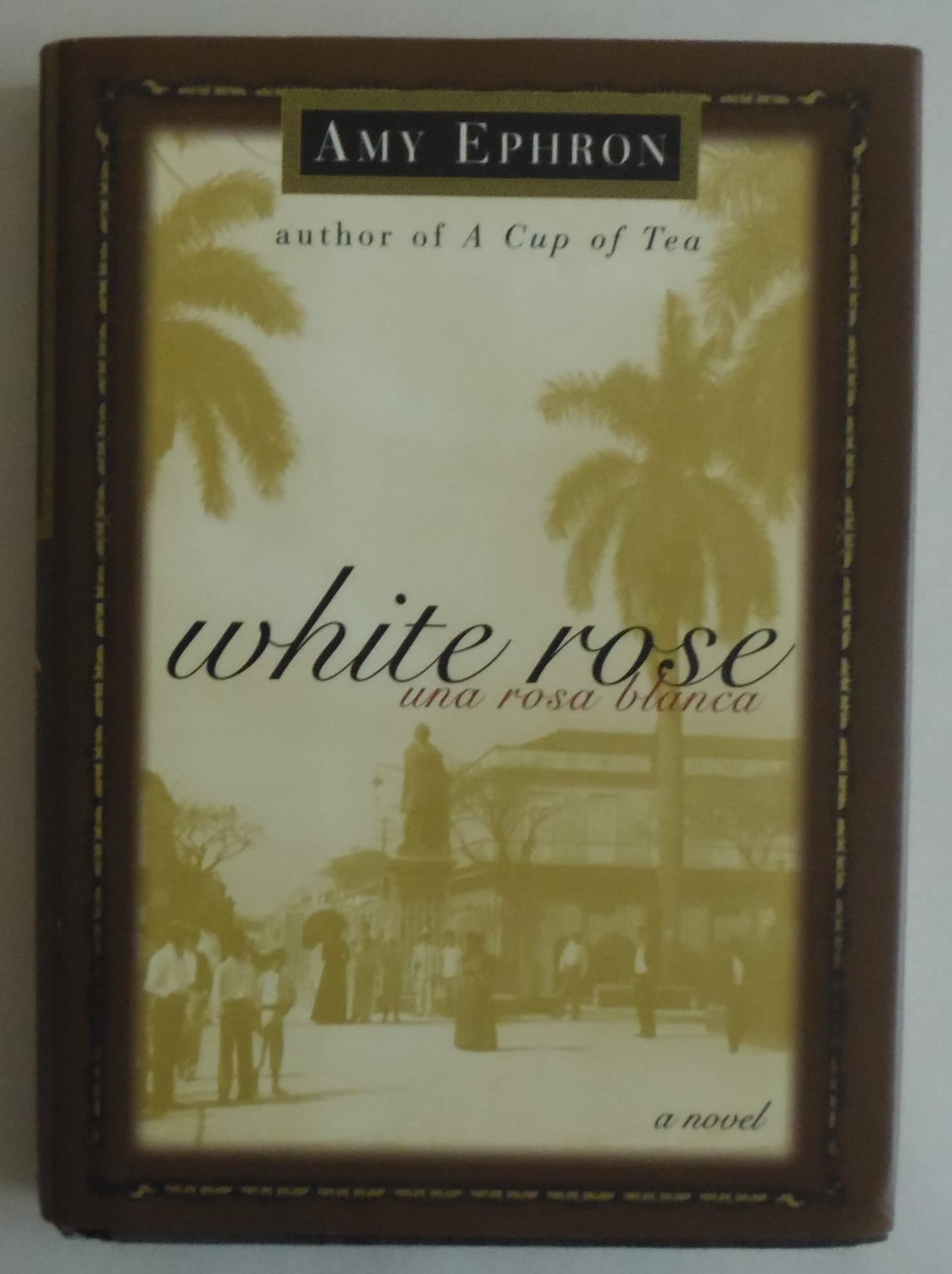 White Rose--una Rosa Blanca: A Novel - 2168