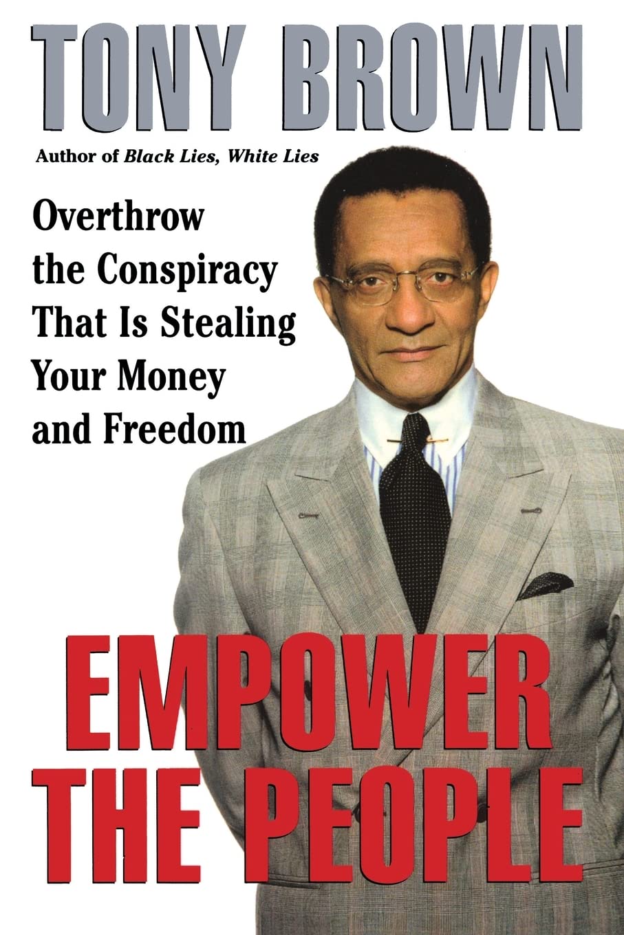 Empower the People: Overthrow The Conspiracy That Is Stealing Your Money And Freedom – An Incendiary Analysis of the Ruling Class and Seven-Step Plan for Economic Reform