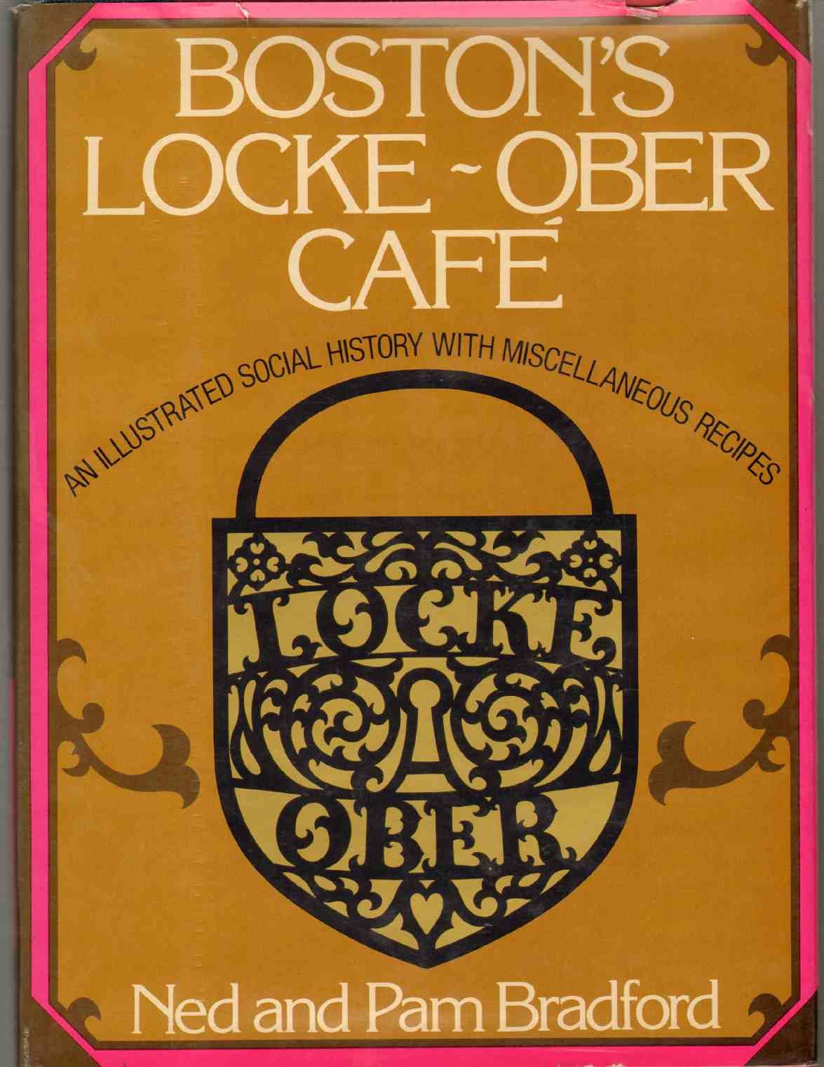 Boston's Locke-Ober Café: An illustrated social history with miscellaneous recipes