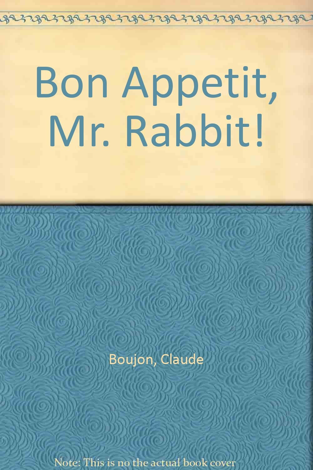 Bon Apetit Mr Rabbit