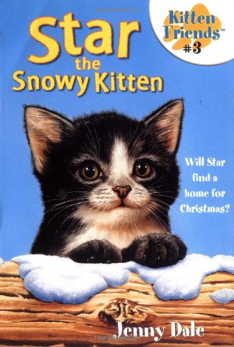Star the Snowy Kitten (Kitten Friends #3)