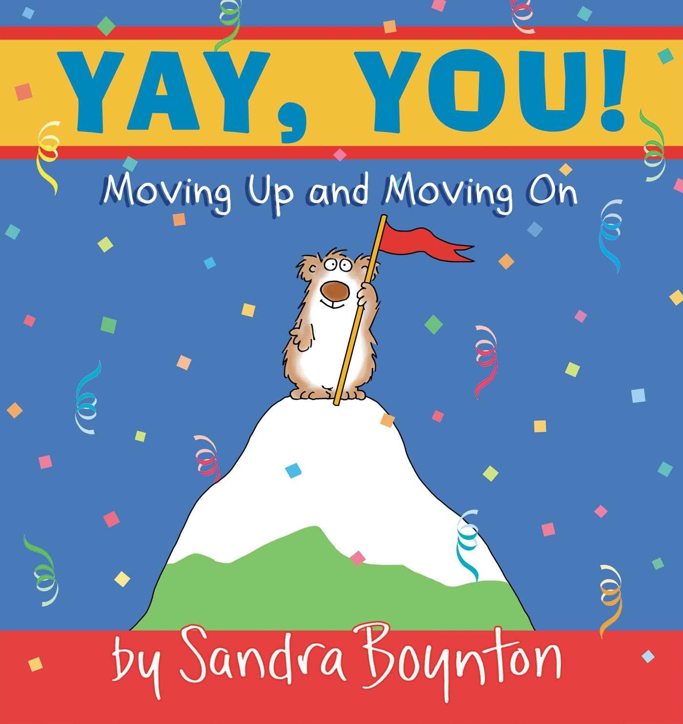 YAY, YOU! : MOVING UP AND MOVING