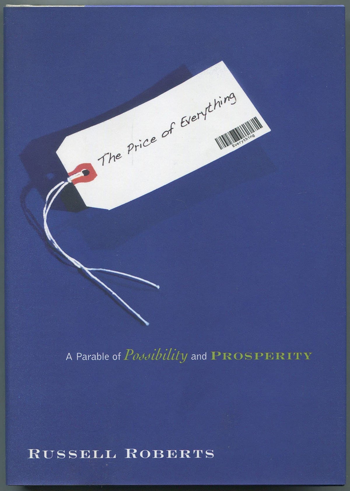 The Price of Everything: A Parable of Possibility and Prosperity