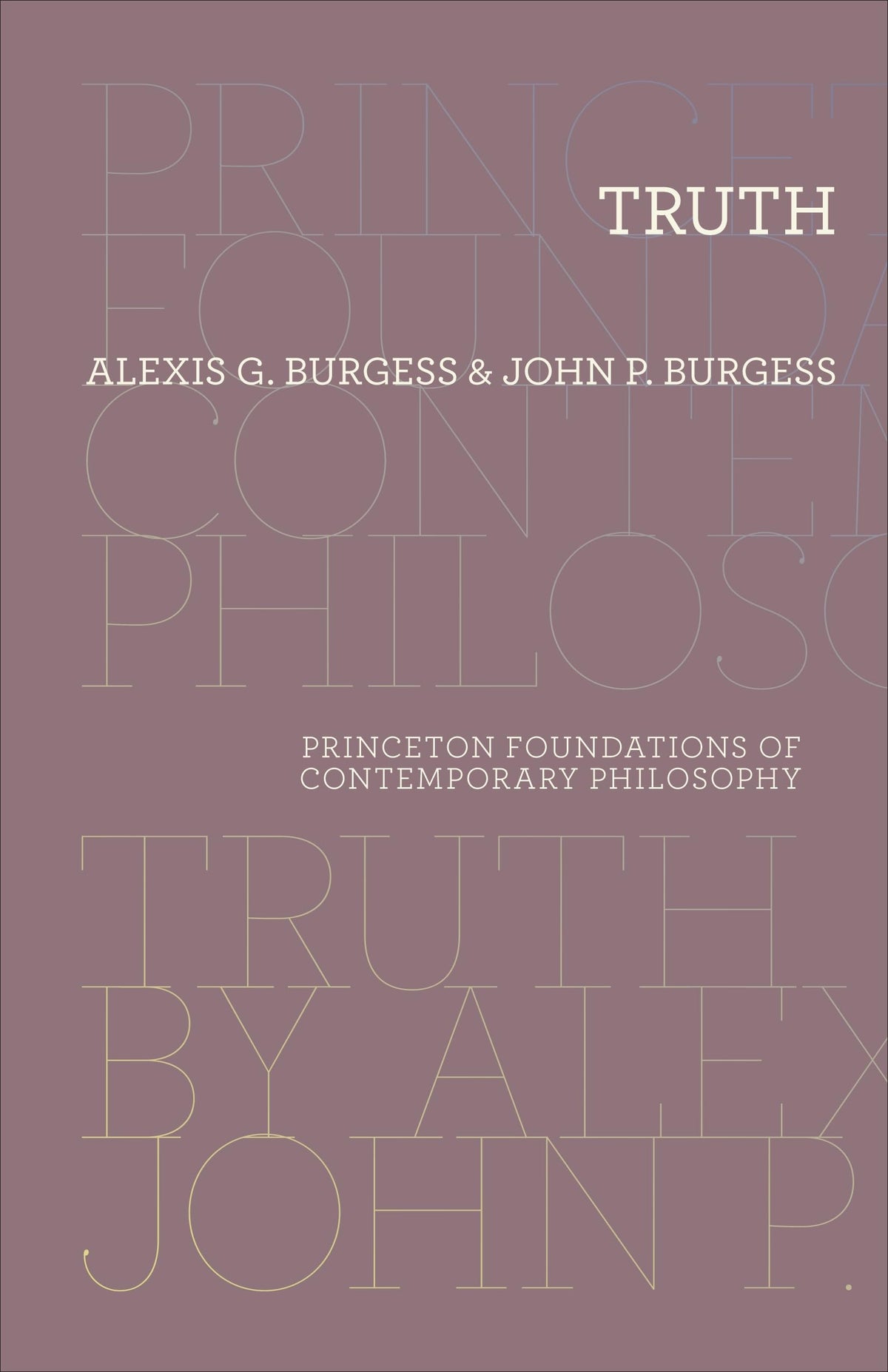 Truth (Princeton Foundations of Contemporary Philosophy)