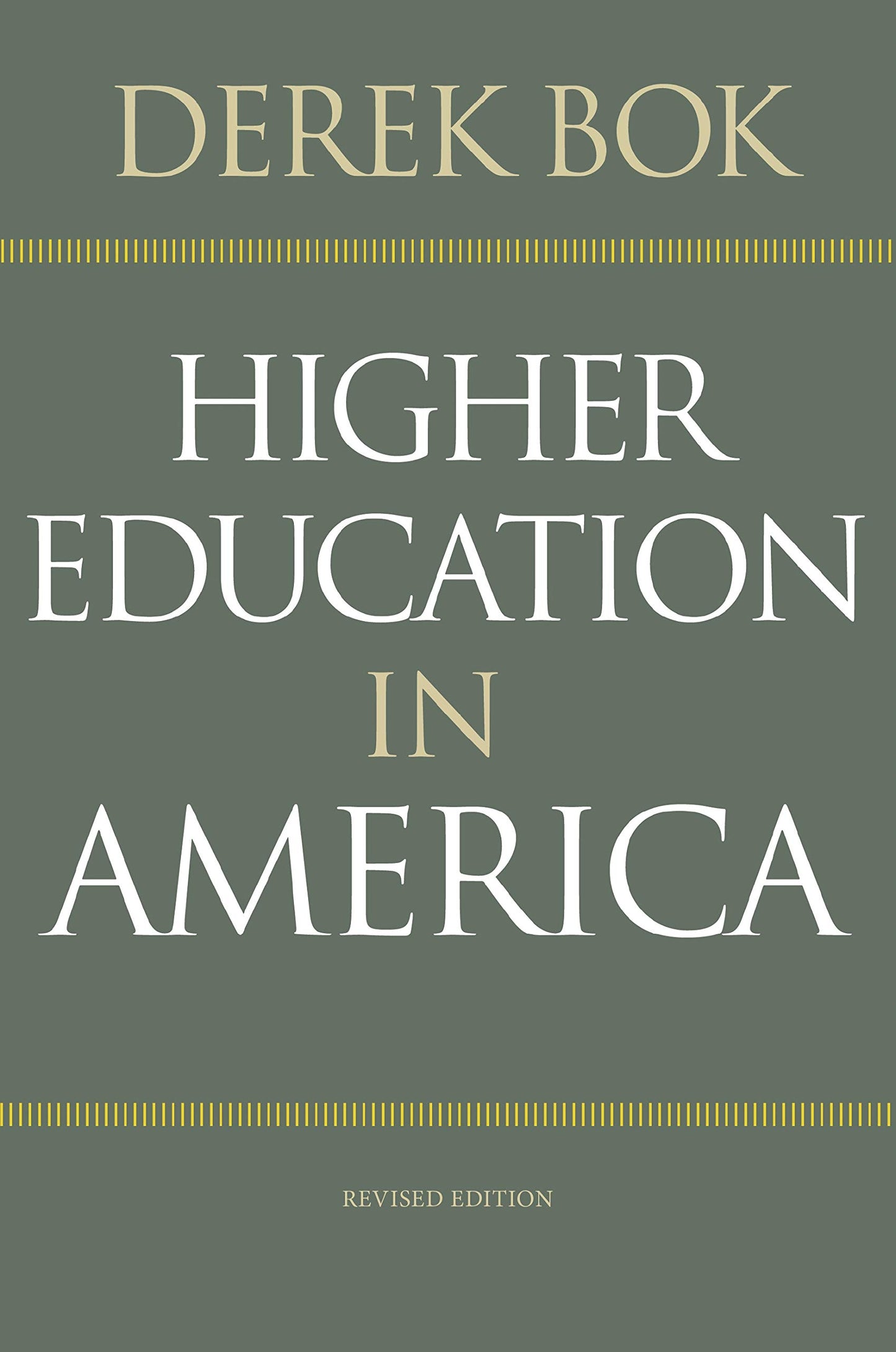 Higher Education in America: Revised Edition (The William G. Bowen Series)