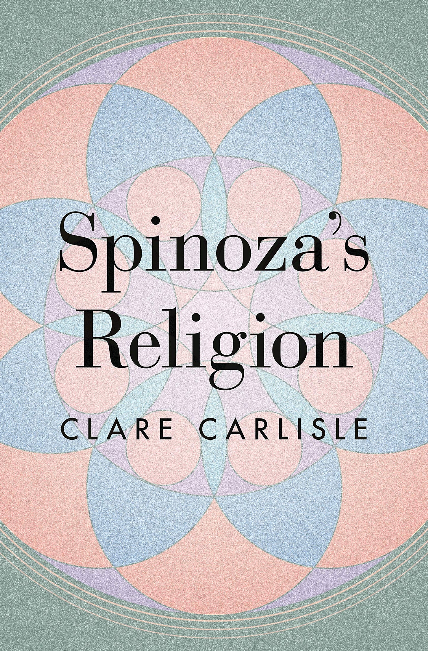 Spinoza's Religion: A New Reading of the Ethics - 481