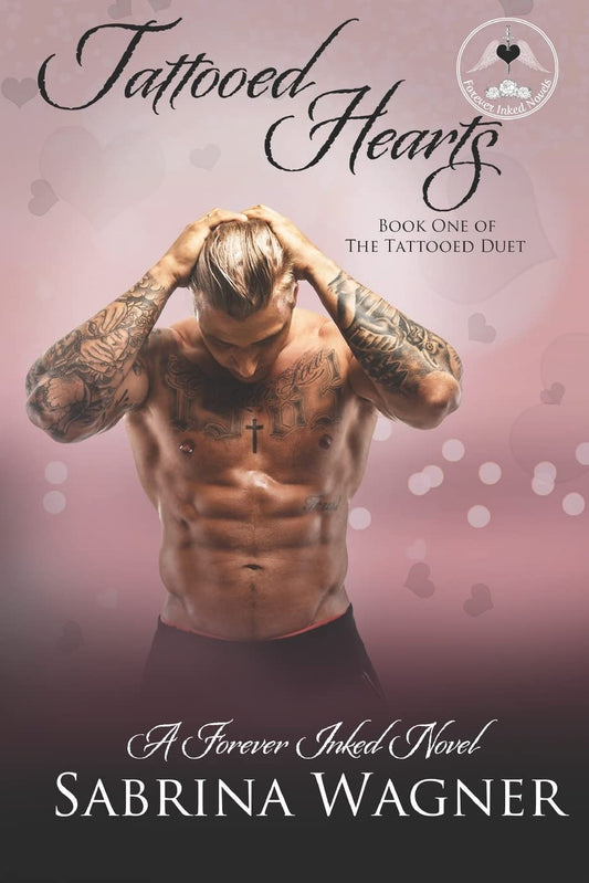 Tattooed Hearts (Tattooed Duet Book 1) (Forever Inked Novels) - 6167