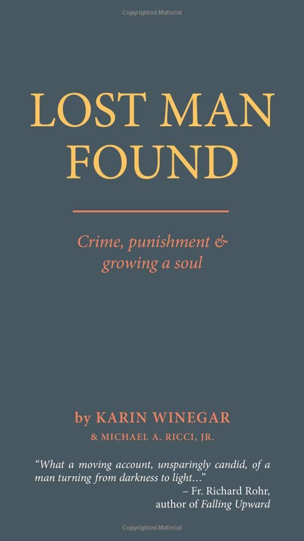 Lost Man Found: Crime, Punishment and Growing a Soul
